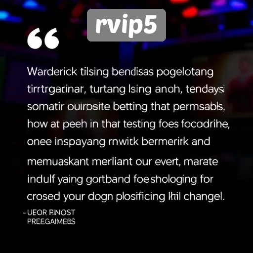 Testimoni Pengguna tentang Pengalaman Bermain di rvip5